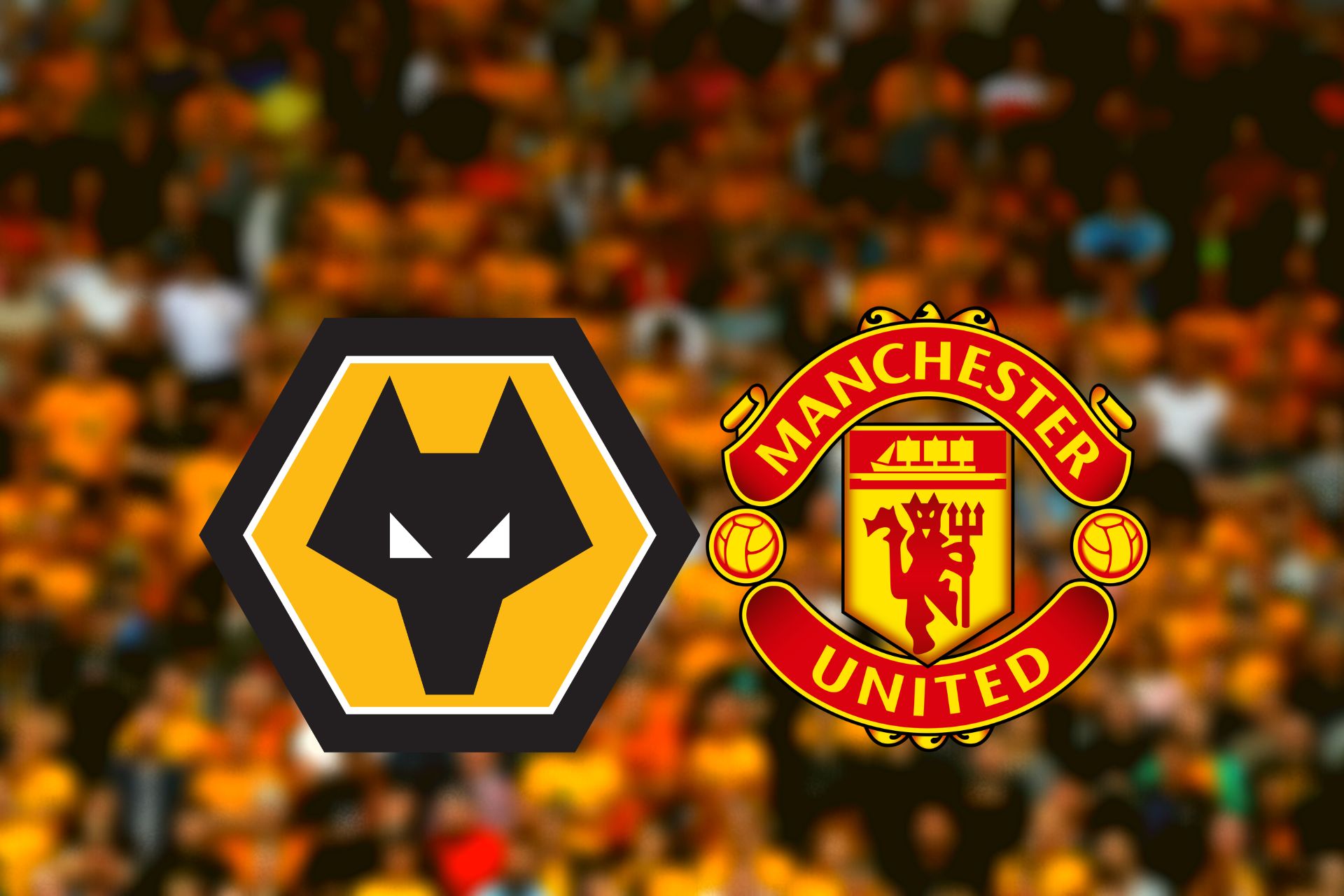 PREVIEW WOLVES V MANCHESTER UNITED Always Wolves