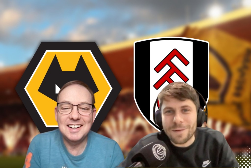 WOLVES NEWS: WE GET THE LOWDOWN ON FULHAM BEFORE THE MOLINEUX CLASH