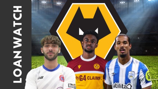 WOLVES LOANWATCH