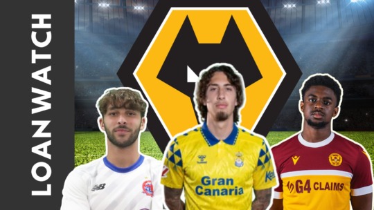 WOLVES LOANWATCH