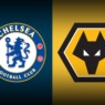 MATCH PREVIEW: CHELSEA V WOLVES