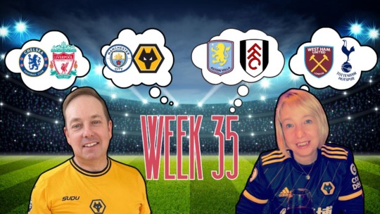 WEEK 37 Premier League Predictions & Wolves Chat