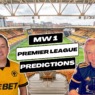 Premier League Predictions, Wolves Chat & Week 1: Dave & Em Kick Off the Season
